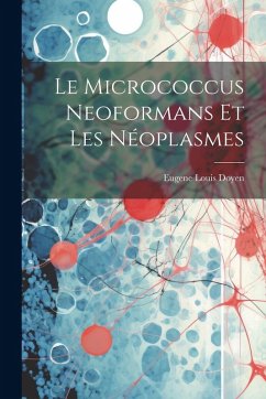 Cover Le Micrococcus Neoformans Et Les Néoplasmes