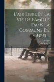 L'air Libre Et La Vie De Famille Dans La Commune De Gheel...