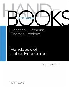 Handbook of Labor Economics: Volume 5 - Dustmann, Christian