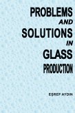 Problems and Solutions in Glass ProductIon Problems and Solutions in Glass ProductIon