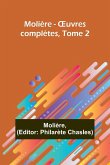 Molière - ¿uvres complètes, Tome 2 Molière - ¿uvres complètes, Tome 2