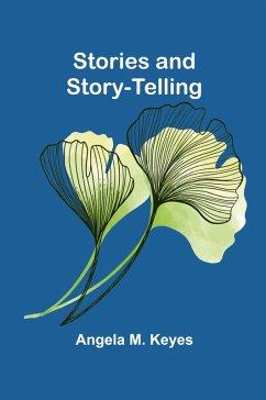 Stories and Story-telling - Angela M. Keyes