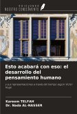 Esto acabará con eso: el desarrollo del pensamiento humano