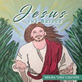 Jesus the Bridge Jesus the Bridge