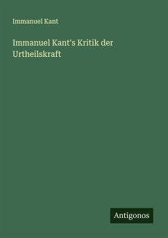 Immanuel Kant's Kritik der Urtheilskraft - Kant, Immanuel