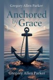 Anchored by Grace Anchored by Grace