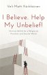 I Believe. Help My Unbelief! - Bild 1