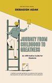 Journey from Childhood to Greatness Journey from Childhood to Greatness