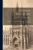 Church Discipline: An Exposition of the Scripture Doctrine of Church Order and Government