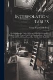 Interpolation Tables: Or, Multiplication Tables Of Decimal Fractions, Giving The Products To The Nearest Unit Of All Numbers From 1 To 100 B