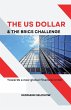 The US Dollar and the BRICS Challenge -... - Bild 1