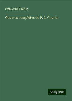 Oeuvres complètes de P. L. Courier - Courier, Paul Louis