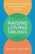 Raising Loving Siblings - Bild 1