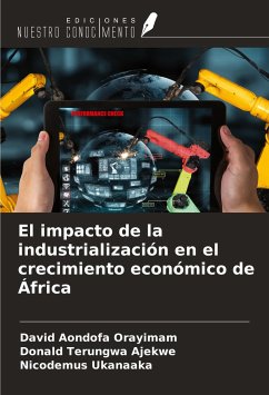 El impacto de la industrialización en el crecimiento económico de África - Orayimam, David Aondofa; Ajekwe, Donald Terungwa; Ukanaaka, Nicodemus