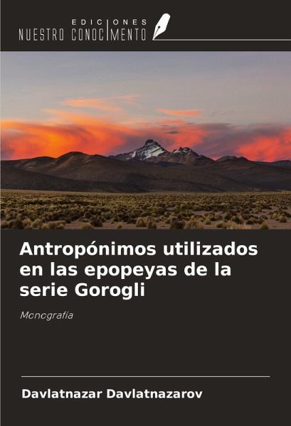 Antropónimos utilizados en las epopeyas de la serie Gorogli