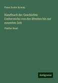 Handbuch der Geschichte Cesterreichs von der ältesten bis zur neuesten Zeit