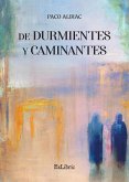 De Durmientes y Caminantes De Durmientes y Caminantes