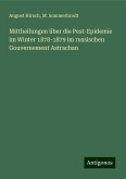 Mittheilungen über die Pest-Epidemie im Winter 1878-1879 im russischen Gouvernement Astrachan