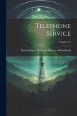 Telephone Service; Volume 112