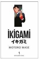 Ikigami Cilt 1 - Intikamin Sonu - Mase, Motoro