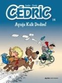 Cedric 14 - Ayaga Kalk Dedim