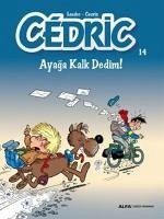 Cedric 14 - Ayaga Kalk Dedim - Cauvin, Raoul