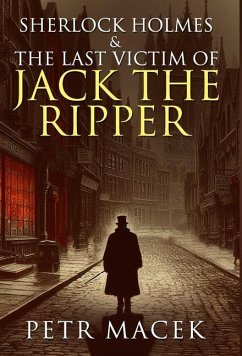 Sherlock Holmes and The Last Victim of Jack The Ripper - Macek, Petr