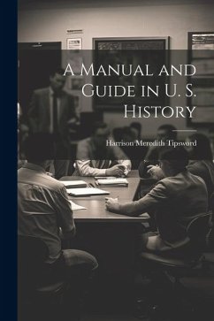 Cover A Manual and Guide in U. S. History
