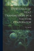 Efficiency of Heat Transmission in a Vacuum Evaporator
