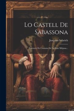 Cover Lo Castell De Sabassona: Narració De Costums De La Edat Mitjana...