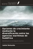 Opciones de crecimiento mediante la diversificación entre las agencias marítimas de Sudáfrica