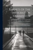 Reports Of The Immigration Commission: The Children Of Immigrants In Schools (in Five Volumes)