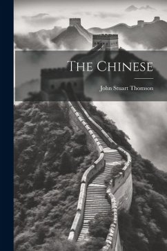 The Chinese - Thomson, John Stuart