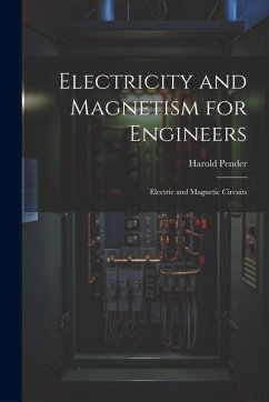 Cover Electricity and Magnetism for Engineers: Electric and Magnetic Circuits