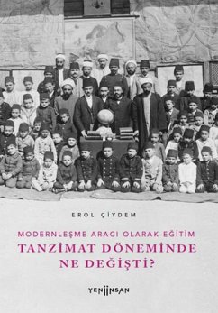 Modernlesme Araci Olarak Egitim STanzimat Döneminde Ne Degisti - Ciydem, Erol