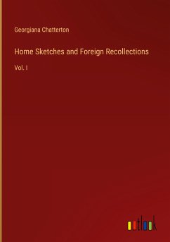 Home Sketches and Foreign Recollections