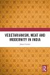 Vegetarianism, Meat and Modernity in... - Bild 1