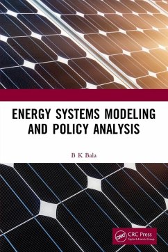 Energy Systems Modeling and Policy Analysis - Bala, B K (Bangabandhu Sheikh Mujibur Rahman Science and Technology