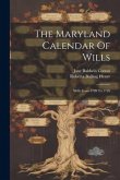 The Maryland Calendar Of Wills: Wills From 1720 To 1726