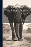 The Rise of South Africa; Volume 1