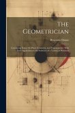 The Geometrician: Containing Essays On Plane Geometry, and Trigonometry: With Their Application to the Solutions of a Variety of Problem