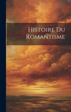 Cover Histoire Du Romantisme
