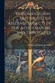 Personification and the Use of Abstract Subjects in the Attic Orators and Thukydides