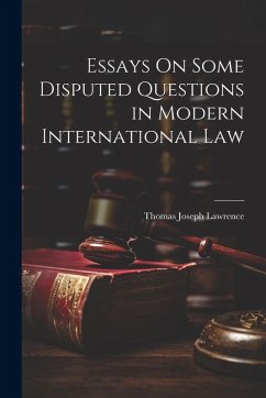 Cover Essays On Some Disputed Questions in Modern International Law