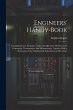 Engineers' Handy-Book: Containing... - Bild 1