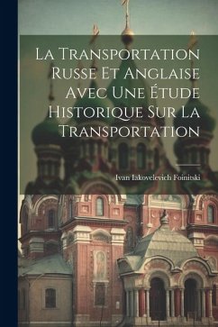 Cover La Transportation Russe Et Anglaise Avec Une Étude Historique Sur La Transportation