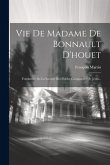 Vie De Madame De Bonnault D'houet: Fondatrice De La Société Des Fidèles Compagnes De Jésus...