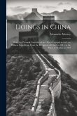 Doings in China: Being the Personal Narrative of an Officer Engaged in the Late Chinese Expedition, From the Recapture of Chu# in 1841,