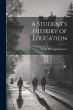 A Student's History of Education - Bild 1