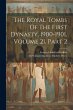 The Royal Tombs Of The First Dynasty,... - Bild 1